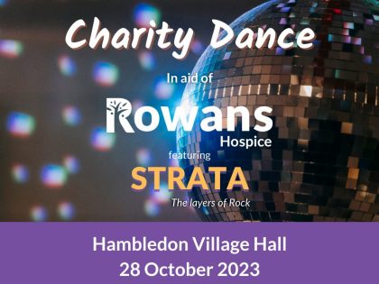 Image of a disco ball with text over it saying "Charity Dance in aid of Rowans Hospice, featuring STRATA, The Layers of Rock" with a purple ribbon at the bottom saying "Hambledon Village Hall 28 October 2023"