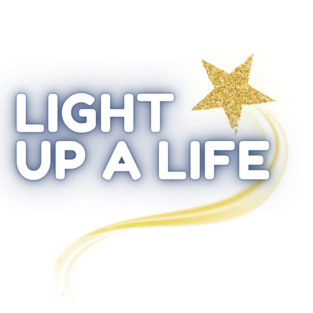 text "Light up a life " with shooting star over